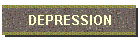 DEPRESSION