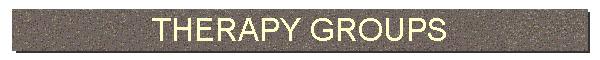 THERAPY GROUPS
