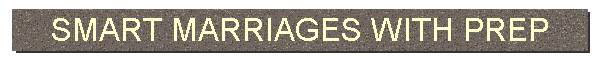 SMART MARRIAGES WITH PREP